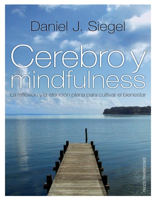 Title details for Cerebro y mindfulness by Daniel J. Siegel - Available